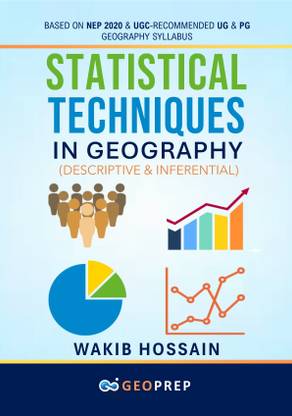 Statistical Techniques in Geography (Descriptive & Inferential)