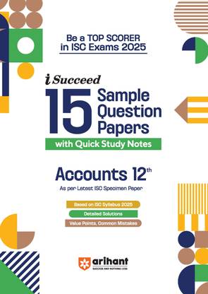 Arihant I - Succeed ISC 15 Sample Papers Accountancy Class 12th For Exam 2025 | Detailed explanations | Value points and Common Mistakes | Fully solved board paper 2024