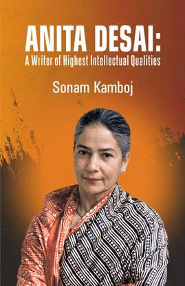Anita Desai: A Writer of Highest Intellectual Qualities