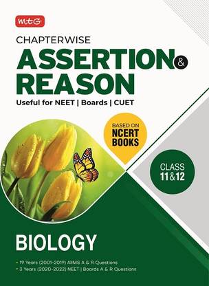 MTG Chapterwise Assertion and Reason For NEET, CUET & Boards Exam Biology Class 11th & 12th - Available Previous 19 Years AIIMS & 3 Years NEET and Boards Exam Questions