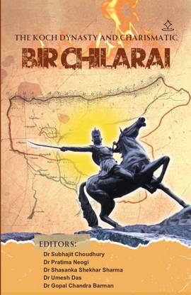 The Koch Dynasty and Charismatic Bir Chilarai
