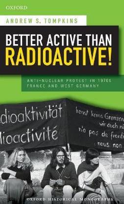 Better Active than Radioactive!