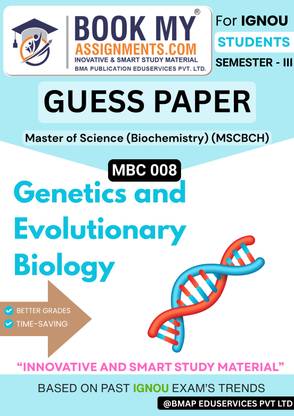 Master of Science (Biochemistry) IGNOU MBC 008 Genetics and Evolutionary Biology Guide | MSCBCH Study Material | 50–60 Pages | 80 GSM White Paper | Important Questions Included