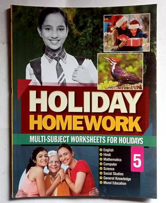 HOLIDAY HOMEWORK CLASS-5