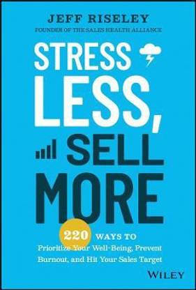 Stress Less, Sell More