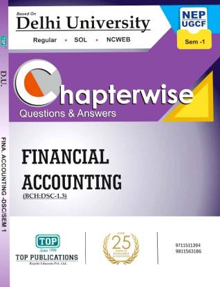 TOP Delhi University B Com Prog & Hons1st Year Semester 1 - Financial Accounting (DSC 1.3) UGCF/NEP Guide Chapterwise Questions & Answers With Solved Sample Papers