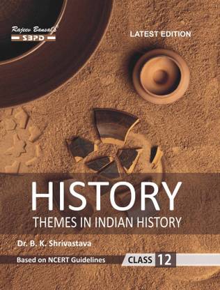 History Class 12  - Latest Edition for Board Examinations 2025-26 | Complete Study Course | NCERT | CBSE Board | State Board Exam Book | School Textbook | Exam Preparations Book 2025-26 | Competitive Exam Books 1 Edition