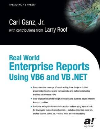 Real World Enterprise Reports Using VB6 And VB .NET
