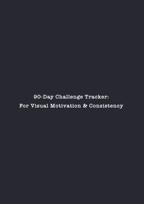 90-Day Challenge Tracker  - For Visual Motivation & Consistency
