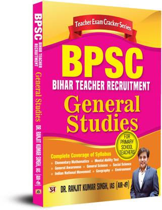 Bpsc Bihar Teacher Recruitment General Studies  - Revised and Updated Syllabus 2022-2023 | Recommended Book for Best Performance in Competitive Exam