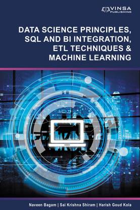 "Data science principles, SQL and BI integration, ETL
techniques & Machine Learning"
