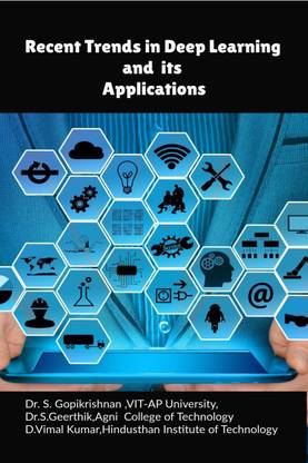 Recent Trends in Deep Learning and its Applications