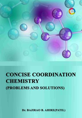 Concise Coordination Chemistry (Problems and Solutions)
