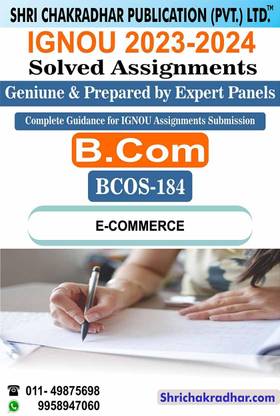 IGNOU BCOS 184 Solved Assignment 2023-24 E-Commerce IGNOU Solved Assignment BCOMG IGNOU Bachelor of Commerce (2023-2024) bcos184