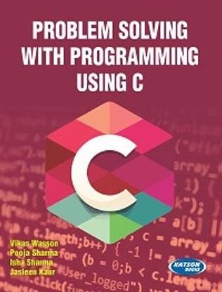 Problem Solving with Programming using C