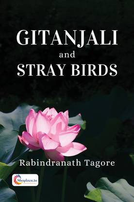 Gitanjali & Stray Birds by Rabindranath Tagore - English 2023 Edition - Shopizen.in