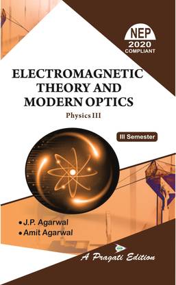 ELECTROMAGNETIC THEORY AND MODERN OPTICS (IIIrd Sem)