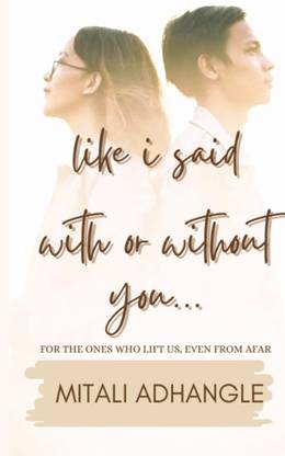 Like I Said With Or Without You  - For the ones who lift us, even from afar