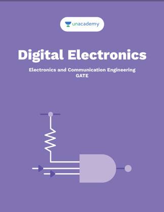 Digital Electronics: For GATE, ESE, PSUs & other exams related to Electronics & Communications Engineering.