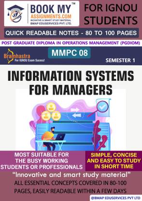 IGNOU MMPC 008 Information Systems for Managers Quick Readable Notes | Important Topic-wise Conceptual Notes | Post Graduate Diploma in Operations Management (PGDIOM)