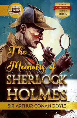 Bookey The Memoirs of Sherlock Holmes: The Original Edition of Holmes  - Bookey The Memoirs of Sherlock Holmes