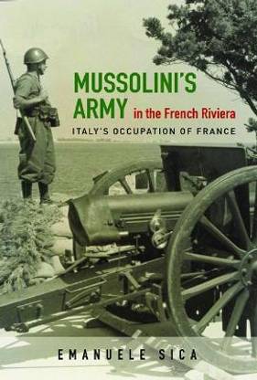 Mussolini's Army in the French Riviera
