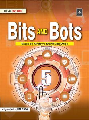 HEADWORD, Bits And Bots Class - 5 (Based On Windows 10 And LibreOffice)