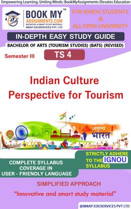 IGNOU TS 4 Indian Culture: Perspective for Tourism Study Guide (In Depth Guide) for Ignou Student