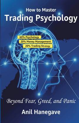 How to Master Trading Psychology  - Beyond Fear, Greed, and Panic