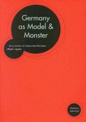 Germany As Model and Monster