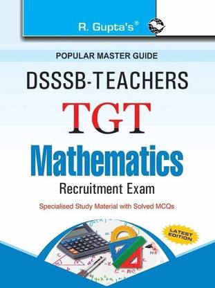 DSSSB: Teachers TGT Mathematics Recruitment Exam Guide