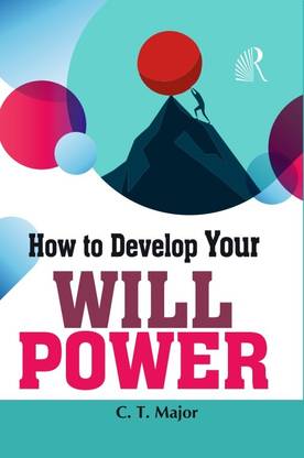 How to Develop Your Will Power