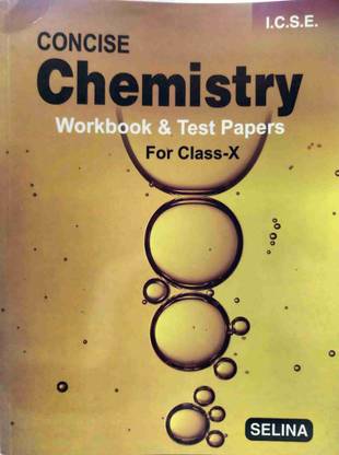 CONCISE CHEMISTRY WORKBOOK & TESTPAPERS CLASS - X