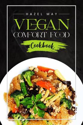 Vegan Comfort Food Cookbook