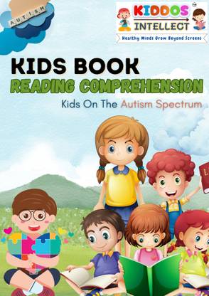 Kids Learning Book - Reading Comprehension for Autism Spectrum - Engaging Activities to Improve Understanding, Focus, and Language Development in Special Needs Children