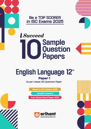 Arihant I - Succeed ISC 15 Sample Papers English Language Class 12th For Exam 2025 | Detailed explanations | Value points and Common Mistakes | Fully solved board paper 2024