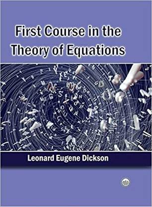 First Course in the Theory of Equations