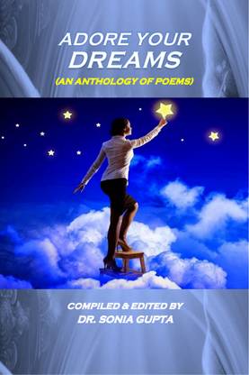 Adore Your Dreams  - (An Anthology of Poems)