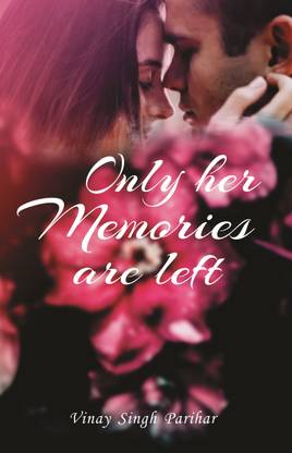 Only Her Memories Are Left