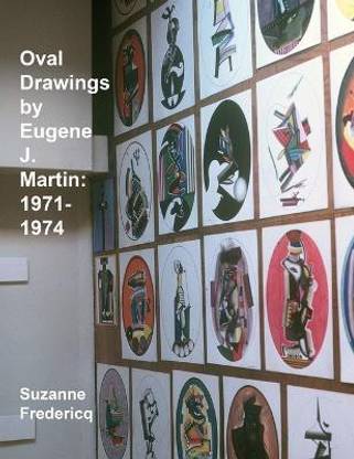 Oval Drawings by Eugene J. Martin: 1971-1974