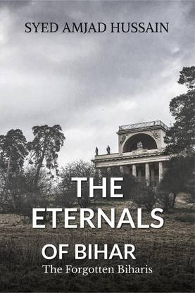 The Eternals of Bihar  - Volume 1