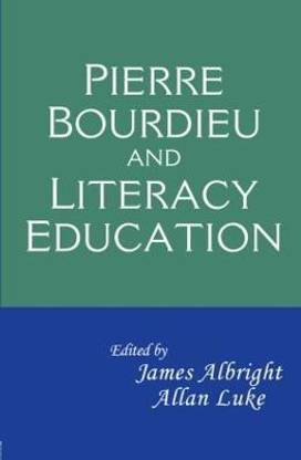 Pierre Bourdieu and Literacy Education