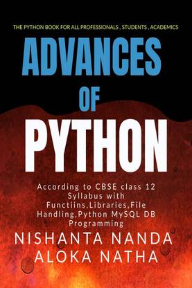 Advances of Python  - The Only book for students,industry professionals,programmers in Python Programming