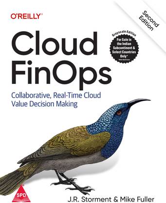 Cloud FinOps: Collaborative, Real-Time Cloud Value Decision Making, Second Edition (Grayscale Indian Edition)