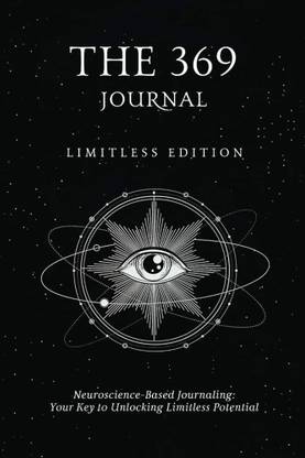 The 369 Journal: Limitless Edition, Neuroscience-Based Journaling, Your Key to Unlocking Limitless Potential, Keila Shaheen, Paperback, English