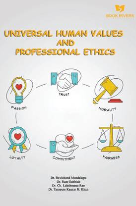 UNIVERSAL HUMAN VALUES AND PROFESSIONAL ETHICS