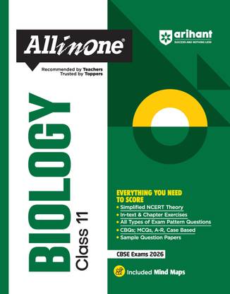 Arihant All in One Biology Class 11 for CBSE Exams 2025-26 | Revised Edition as per latest syllabus | Simplified Theory, In Text & Chapter Exercises, All Types of Exam Pattern Questions, CBQs, MCQs, A-R, Case Based, Sample Question Papers, Mind Maps