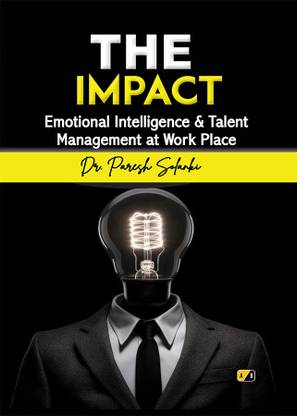 THE IMPACT: Emotional Intelligence & Talent Management at Work Place