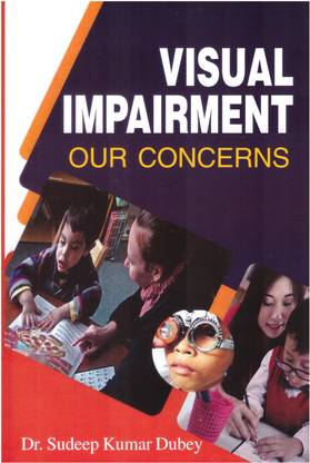 VISUAL IMPAIRMENT OUR CONCERNS