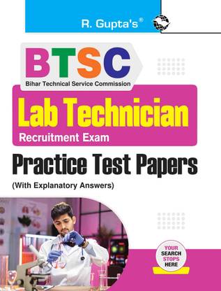 BTSC: Lab Technician Recruitment Exam – Practice Test Papers (With Explanatory Answers)